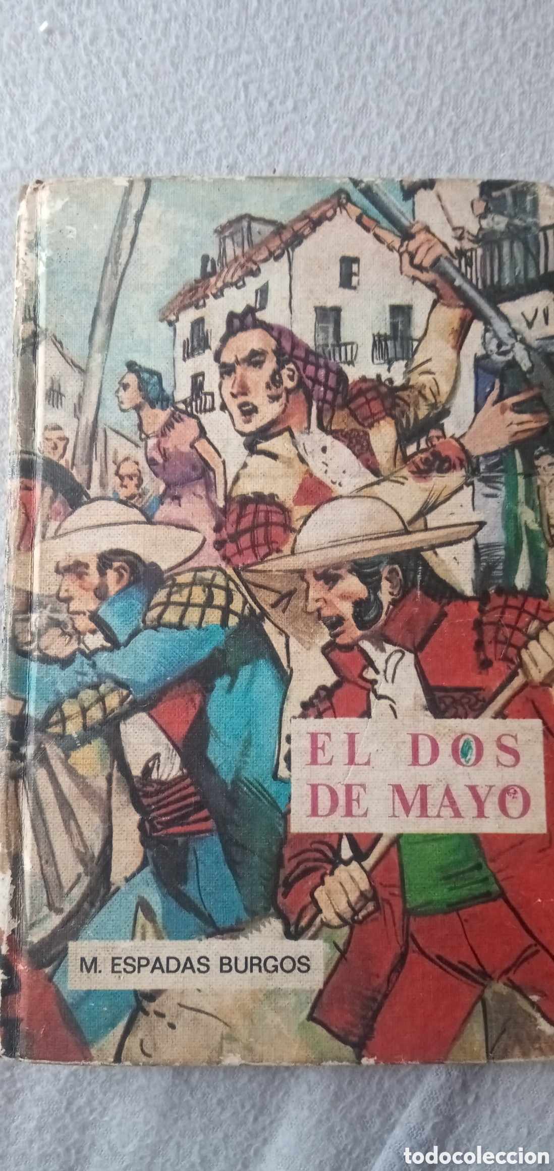 Libros: El dos de Mayo.M.Espadas Bugos.1971. - Foto 2