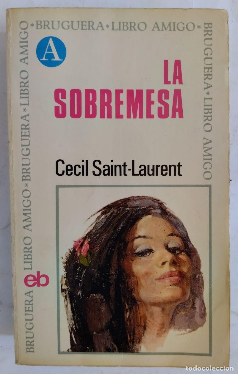 Libros: La sobremesa - Cecil Saint-Laurent - Foto 1