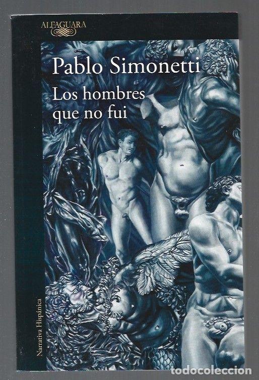 Libros: HOMBRES QUE NO FUI - LOS - SIMONETTI, PABLO - Foto 1