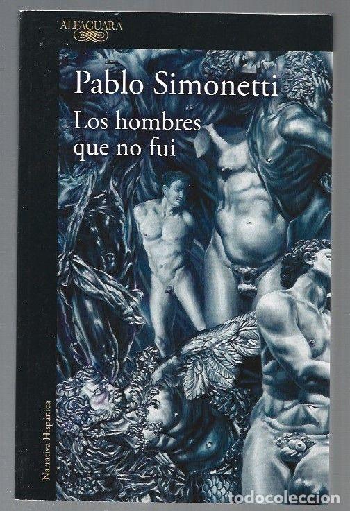 Libros: HOMBRES QUE NO FUI - LOS - SIMONETTI, PABLO - Foto 1