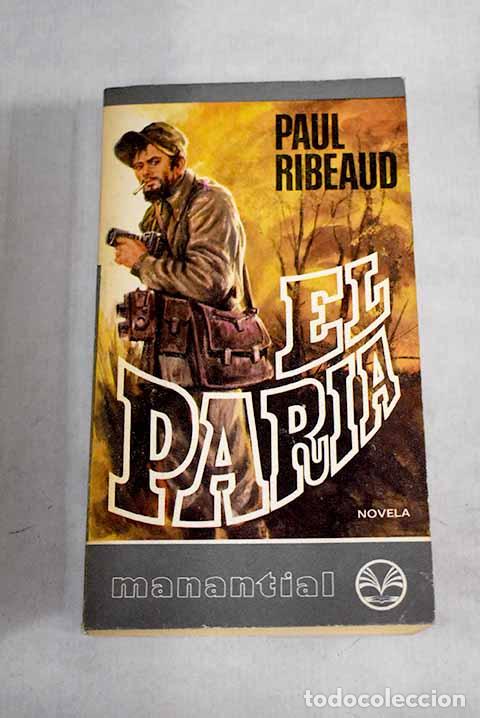 Libros: El paria.- Ribeaud, Paul - Foto 1