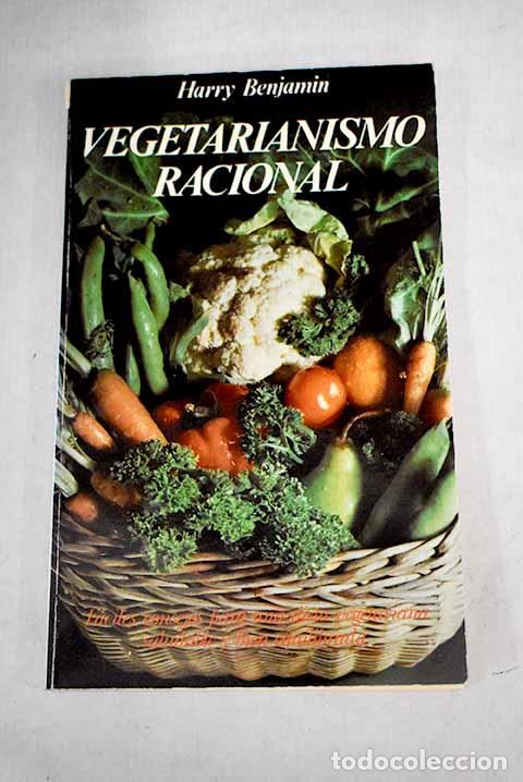Libros: Vegetarianismo racional.- Benjamin, Harry - Foto 1