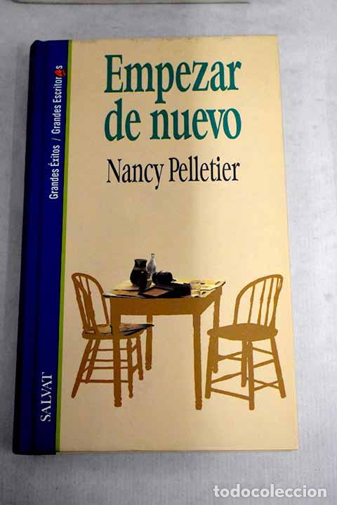 Libros: Empezar de nuevo: Pelletier, Nancy.- Pelletier, Nancy - Foto 1