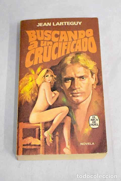 Libros: Buscando a un crucificado.- Lart&eacute;guy, Jean - Foto 1