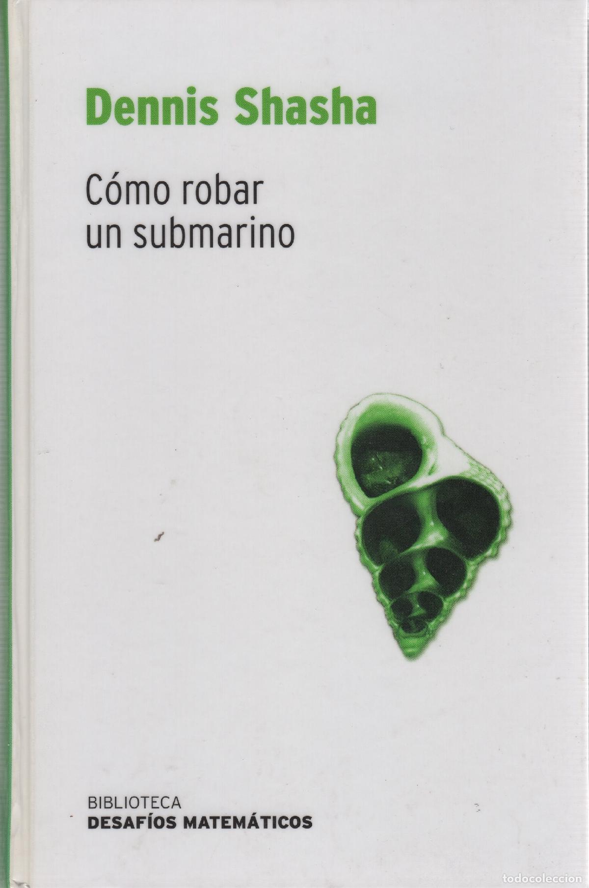 Libros: C&oacute;mo robar un submarino - Shasha, Dennis - Foto 1