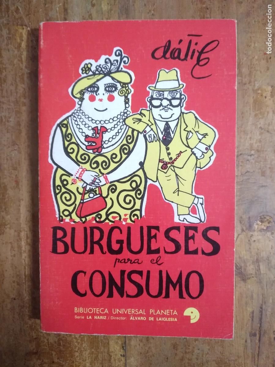 Libros: LIBRO BURGUESES PARA EL CONSUMO D&Aacute;TILE 1973 PLANETA - Foto 1