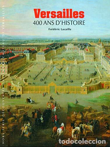 Libros: Versailles. 400 ans dhistoire - Foto 1