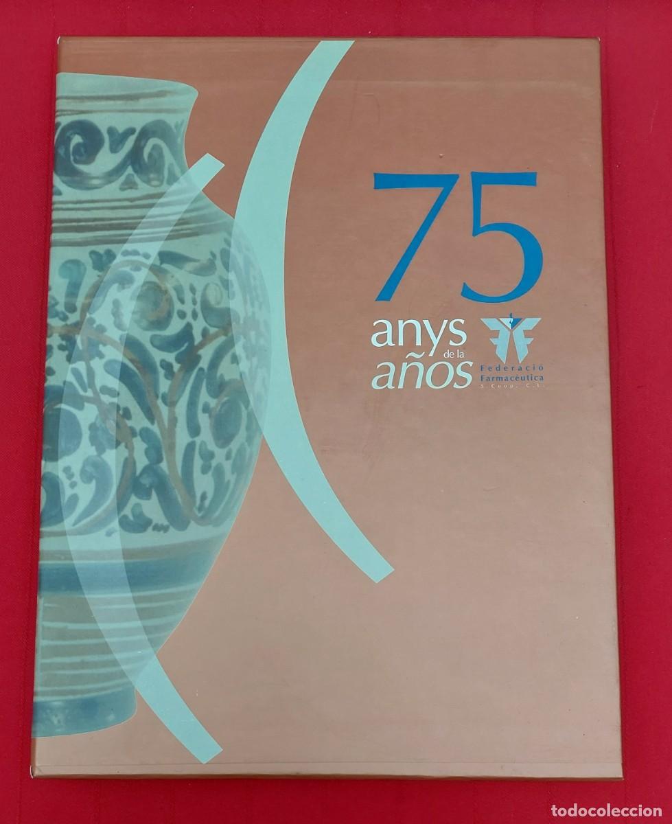Libros: 75 ANYS DE LA FEDERACI&Oacute; FARMAC&Egrave;UTICA - Foto 1