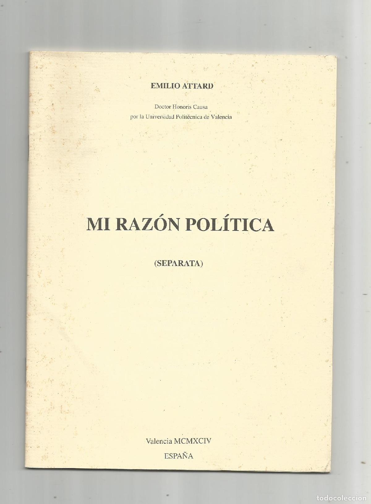 Libros: Mi raz&oacute;n pol&iacute;tica. - ATTARD, Emilio: - Foto 1