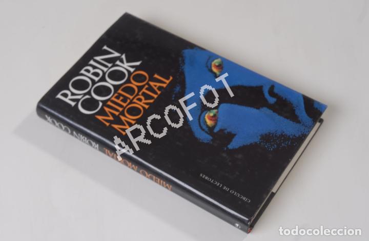 Libros: MIEDO MORTAL - ROBIN COOK - 1990 - Foto 2