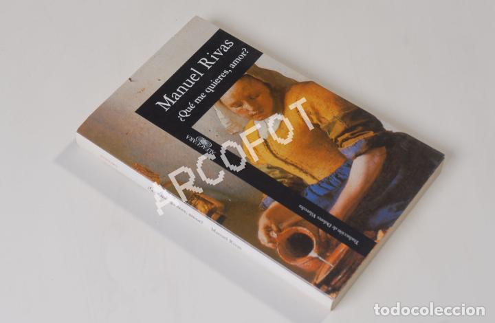 Libros: &iquest;QU&Eacute; ME QUIERES AMOR? - MANUEL RIVAS - 1999 - Foto 2