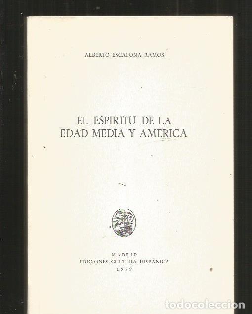 Libros: ESPIRITU DE LA EDAD MEDIA Y AMERICA - EL. BASES IDEOLOGICAS DE LA INTEGRACION HISTORICA DE HISPANOAM