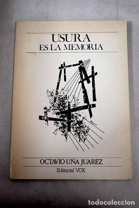 Libros: Usura es la memoria.- U&ntilde;a Ju&aacute;rez, Octavio - Foto 1