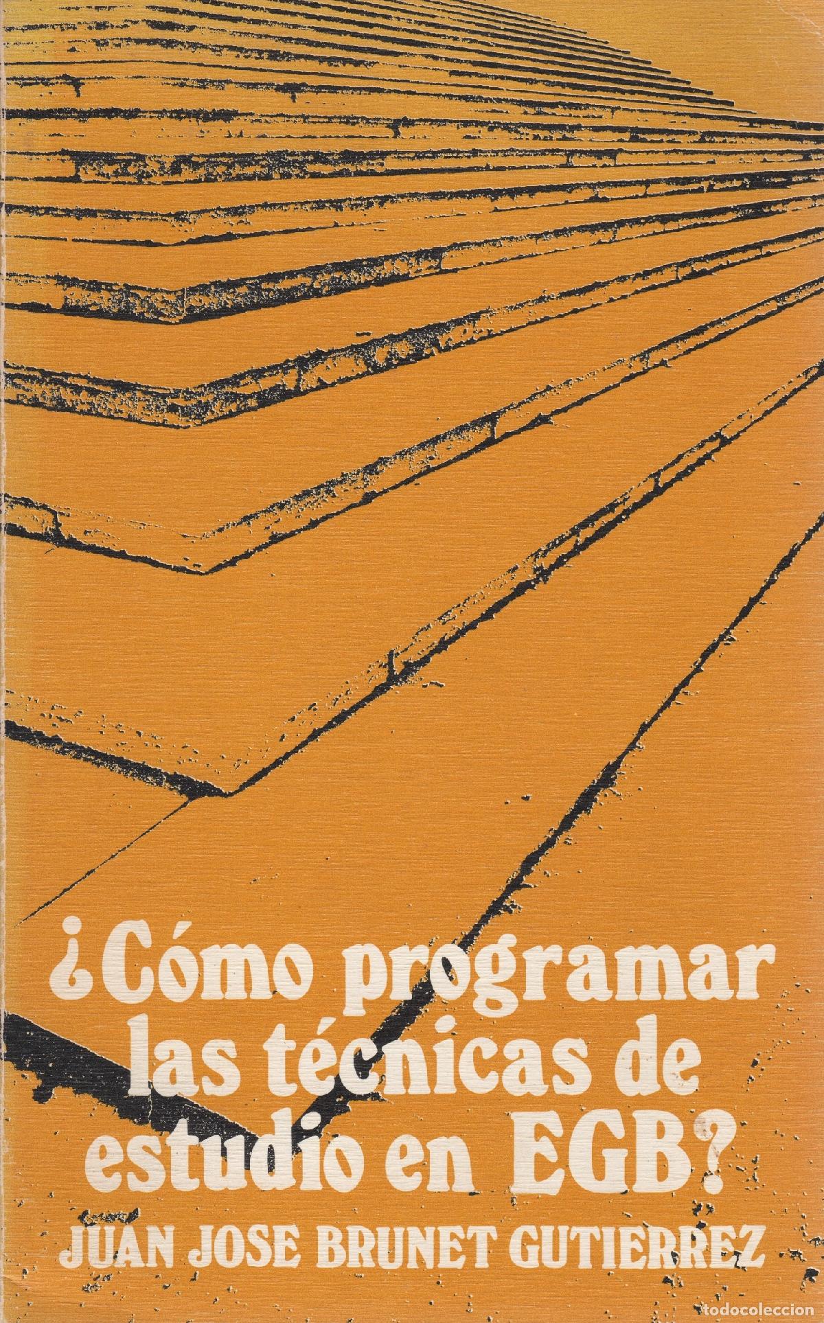 Libros: &iquest;C&oacute;mo programar las t&eacute;cnicas de estudio en E. G. B. ? - Brunet Guti&eacute;rrez, Juan Jos&eacute; - Foto 1