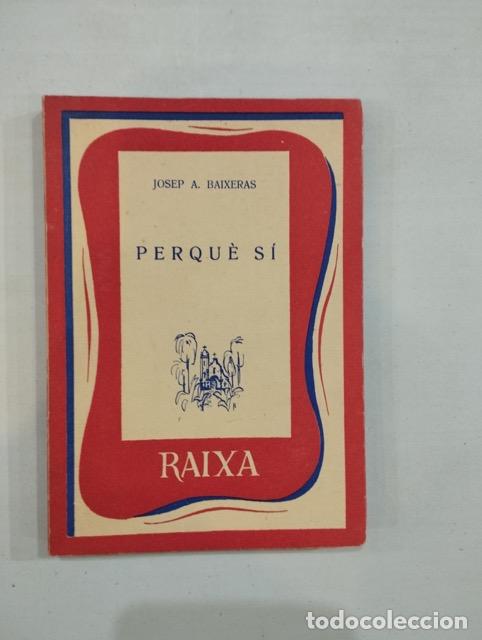 Libros: Josep A. Baixeras - Perqu&egrave; s&iacute; - Foto 1