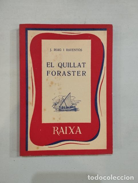 Libros: J. Roig i Ravent&oacute;s - El quillat foraster - Foto 1