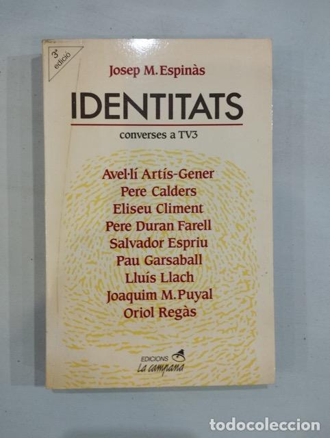 Libros: Josep M. Espin&agrave;s - Identitats. Converses a TV3 - Foto 1