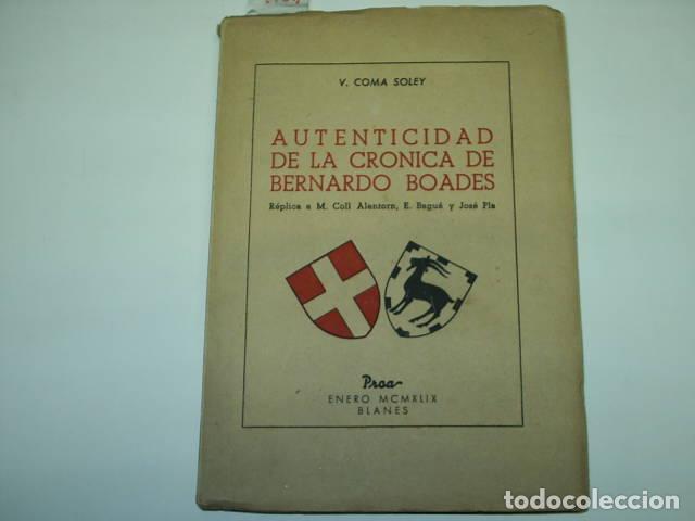 Libros: AUTENTICIDAD DE LA CRONICA DE BERNARDO BOADES- Coma Soley,V.- EDITORIAL: Edit.Proa - Coma Soley,V.- - Foto 1