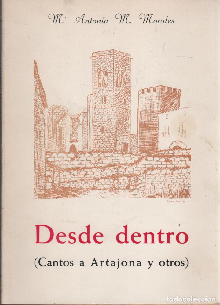 Libri di seconda mano: DESDE DENTRO.(Cantos a Artajona y otros) Morales,M&ordf; Antonia M. EDITORIAL: Accion Social - Mor