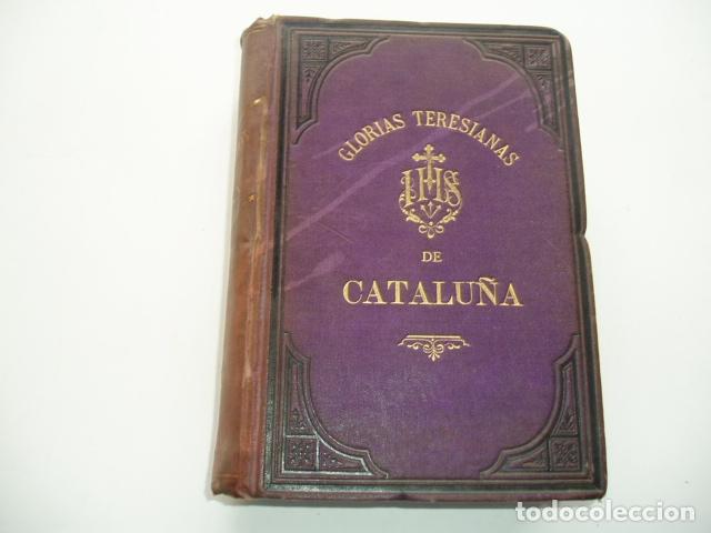 Libros: GLORIAS TERESIANAS DE CATALU&Ntilde;A- J.R.A.M.- EDITORIAL: Hormiga de Oro- - J.R.A.M.-