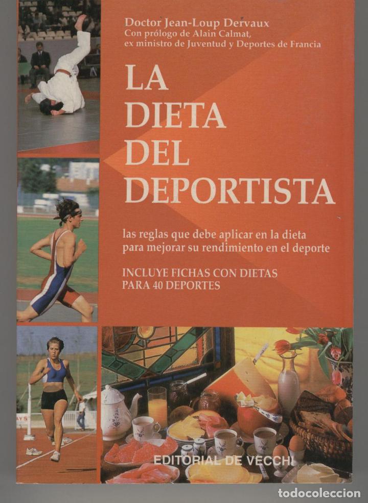 books: LA DIETA DEL DEPORTISTA.Las reglas que debe Dervaux,Jean-Loup- EDITORIAL: De Vecchi - Dervaux