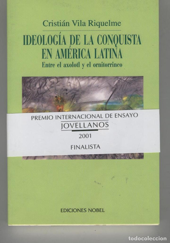 B&uuml;cher: IDEOLOGIA DE LA CONQUISTA EN AMERICA LATINA Vila Riquelme, Cristian- EDITORIAL: Nobel - Vila