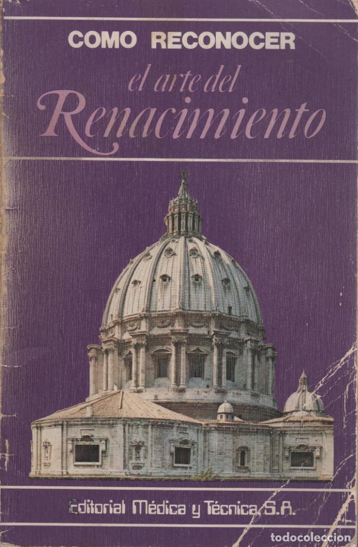Libros: COMO RECONOCER EL ARTE DEL RENACIMIENTO Conti, Flavio- EDITORIAL: Medica y Tecnica - Conti, Flavio-