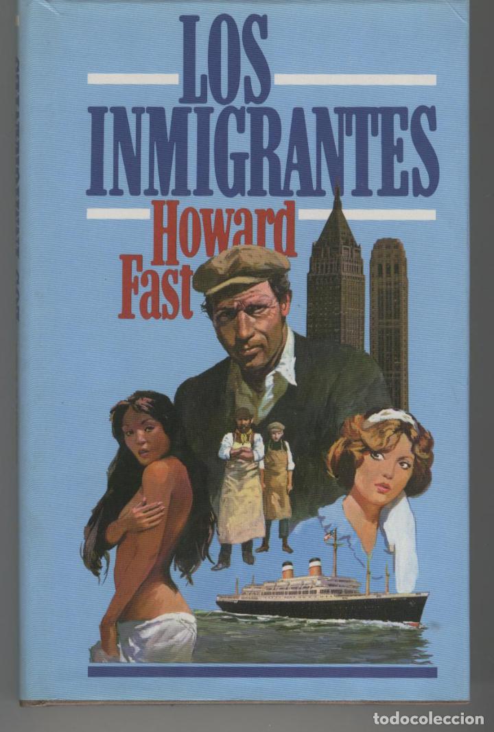 Libros: LOS INMIGRANTES. Fast,Howard- EDITORIAL: Circulo Lectores - Fast,Howard- - Foto 1