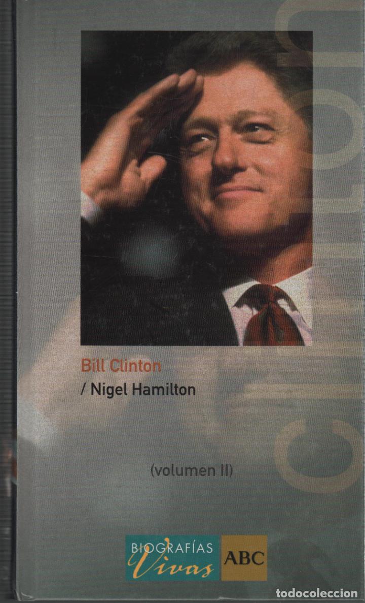 Libros: BILL CLINTON.dos tomos. Hamilton,Nigel. EDITORIAL: ABC - Hamilton,Nigel. - Foto 1