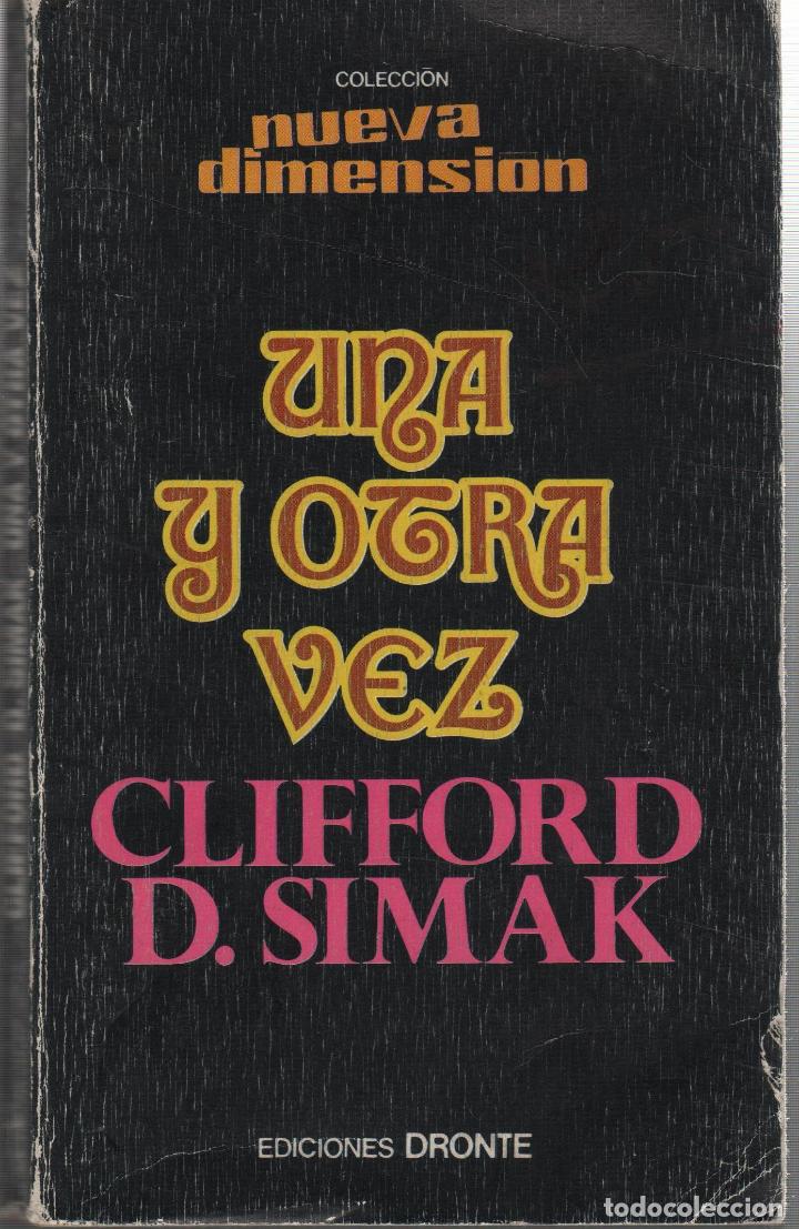 Libros: UNA Y OTRA VEZ Simak, Clifford D.- EDITORIAL: Ediciones Dronte - Simak, Clifford D.- - Foto 1
