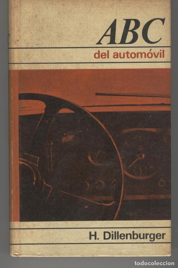 Libros: ABC DEL AUTOMOVIL. Dillenburger,H. EDITORIAL: Circulo - Dillenburger,H. - Foto 1