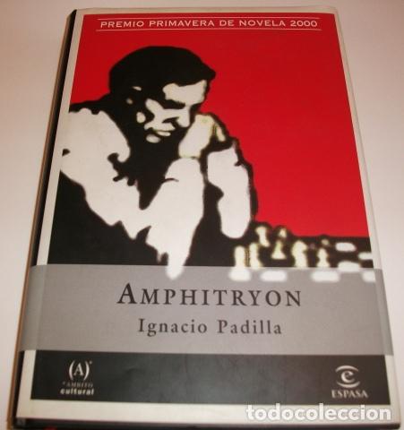 Libros: AMPHITRYON Padilla, Ignacio- EDITORIAL: Espasa - Padilla, Ignacio- - Foto 1