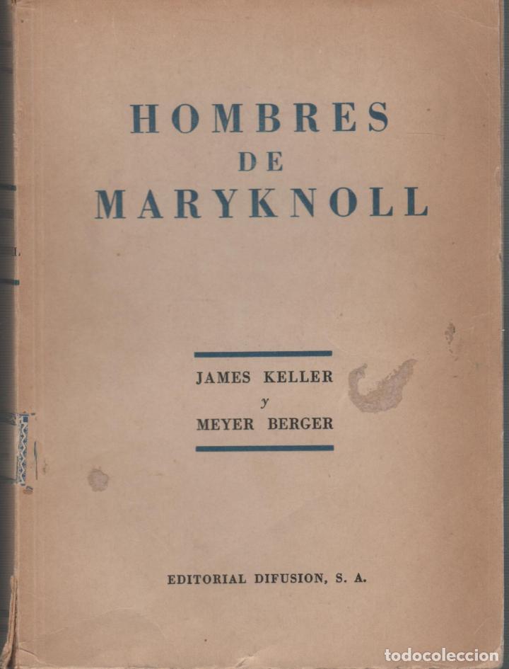 Libri di seconda mano: HOMBRES DE MARYKNOLL. En los confines del mundo Keller,James-Meyer Berger EDITORIAL: Difusion - Kell