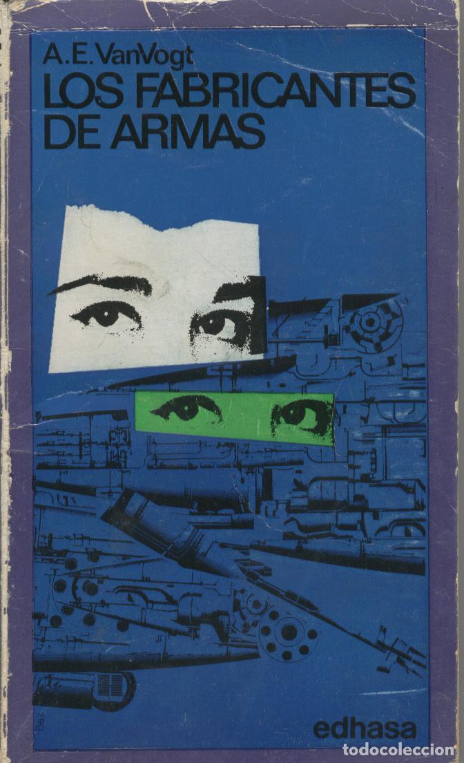 Libros: LOS FABRICANTES DE ARMAS Van Voogt, A. E.- EDITORIAL: Edhasa - Van Voogt, A. E.- - Foto 1