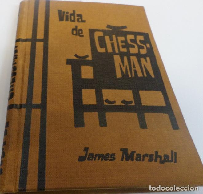 Libros: VIDA DE CHESS-MANN Marshall, James- EDITORIAL: Ediciones Rodegar - Marshall, James- - Foto 2