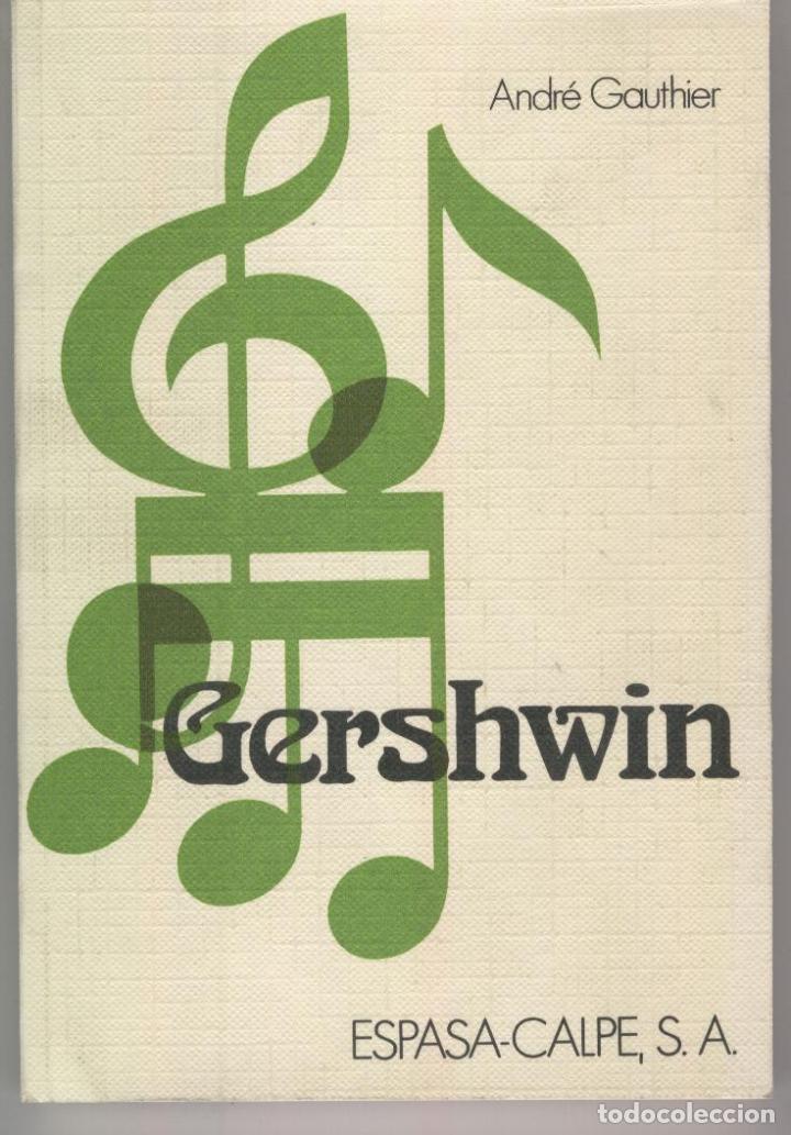 Libros: GERSHWIN Gauthier, Andr&eacute;- EDITORIAL: Espasa Calpe - Gauthier, Andr&eacute;- - Foto 1