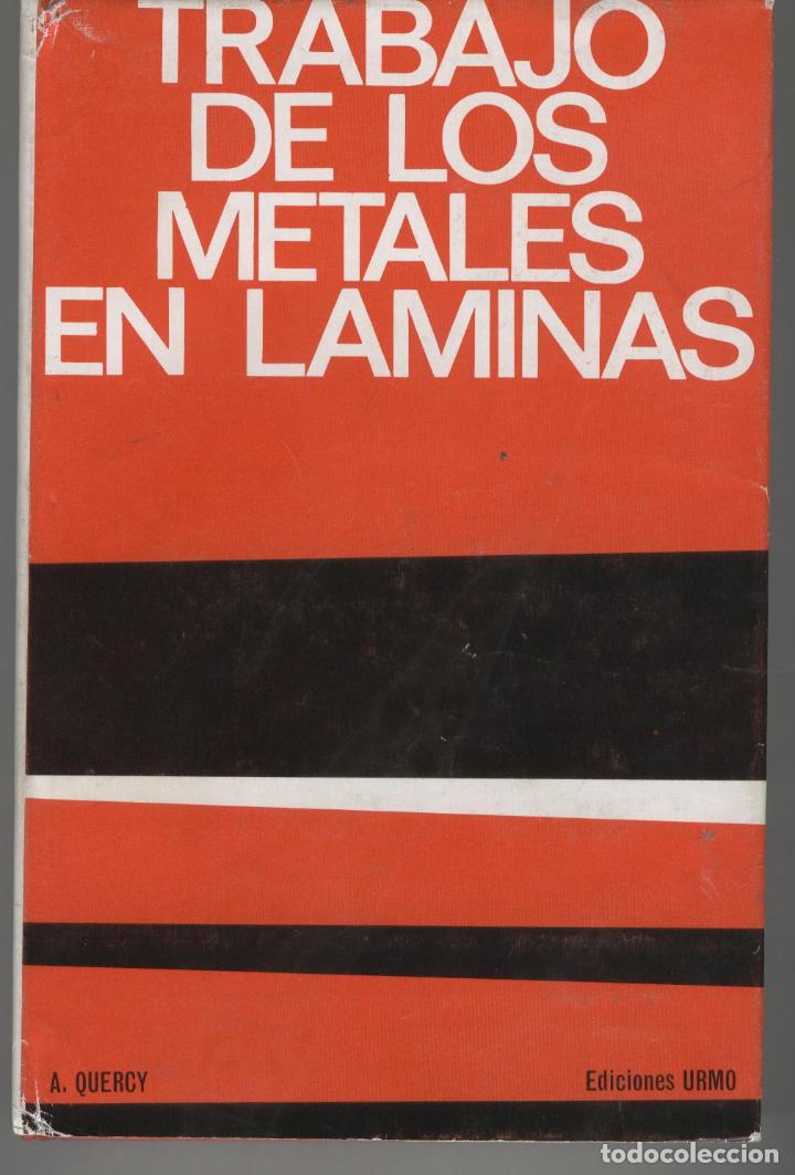 Libros: TRABAJO DE LOS METALES EN LAMINAS Quercy, A.- EDITORIAL: Urmo - Quercy, A.- - Foto 1