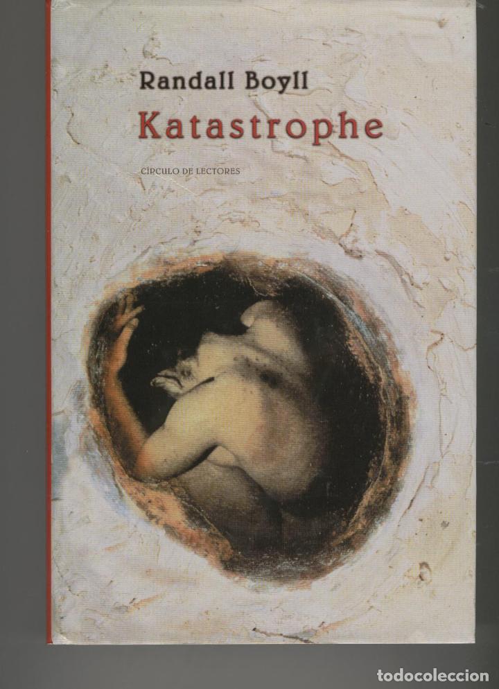 Libros: KATASTROPHE Boyll, Randall- EDITORIAL: C&iacute;rculo de Lectores - Boyll, Randall- - Foto 2