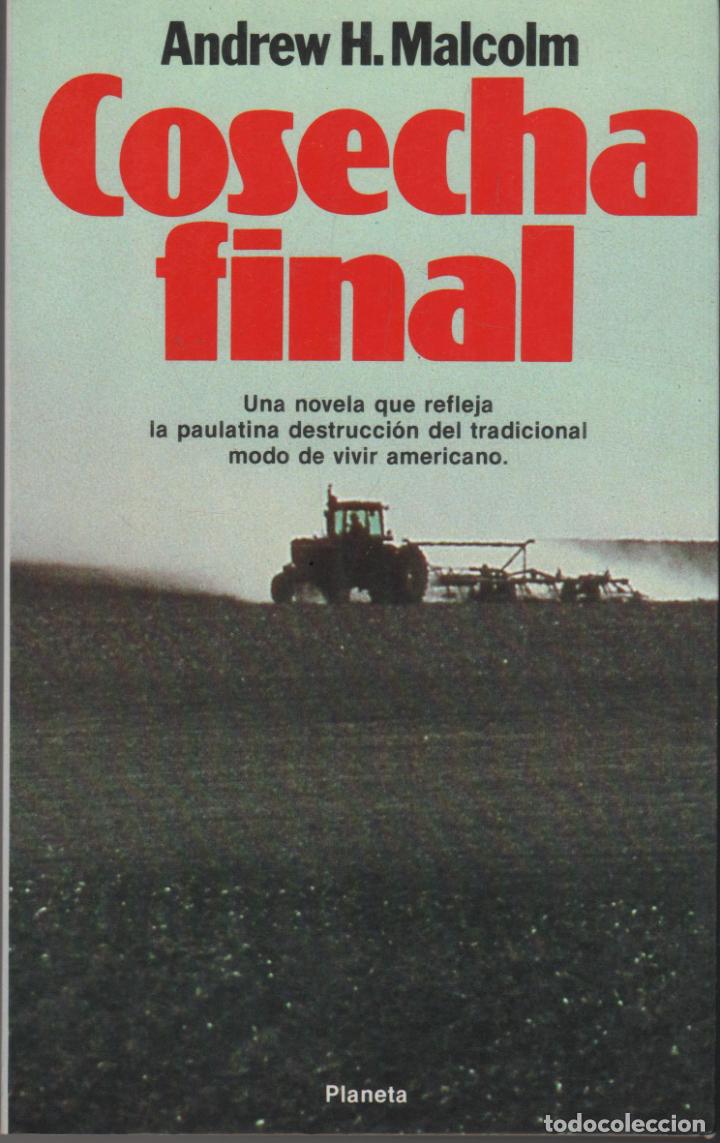 Libros: COSECHA FINAL Malcolm, Andrew H.- EDITORIAL: Planeta - Malcolm, Andrew H.- - Foto 1