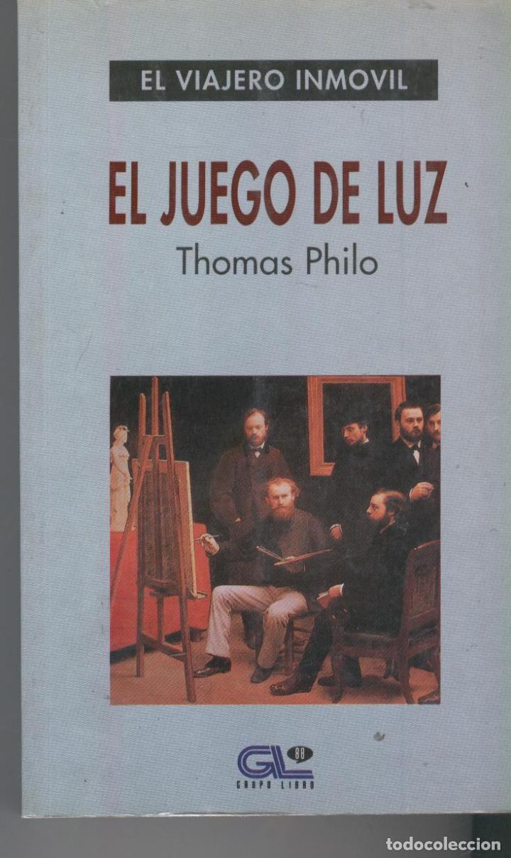 Libros: EL JUEGO DE LUZ Philo, Thomas- EDITORIAL: Grupo Libro 88 - Philo, Thomas- - Foto 3