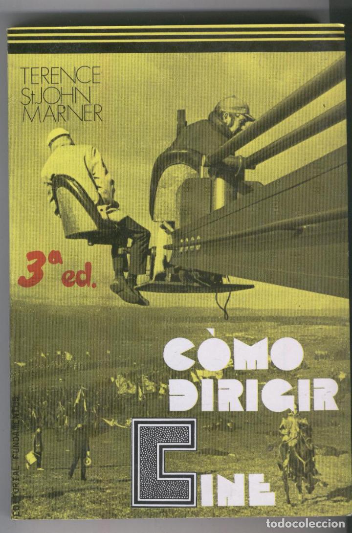 Libros: COMO DIRIGIR CINE St John Marner, Terence- EDITORIAL: Editorial Fundamentos - St John Marner, Terenc - Foto 4