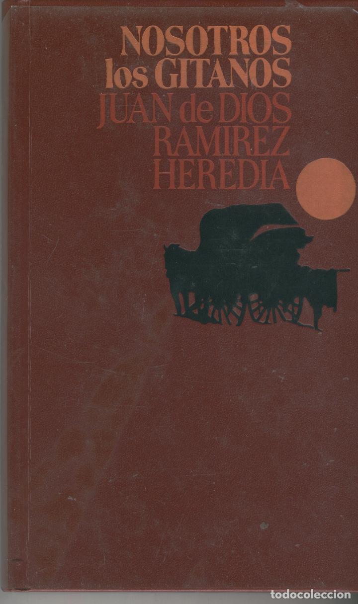 Libros: NOSOTROS LOS GITANOS Ram&iacute;rez Heredia, Juan de Dios- EDITORIAL: C&iacute;rculo de Lectores - Ram&iacute;rez Heredia - Foto 3