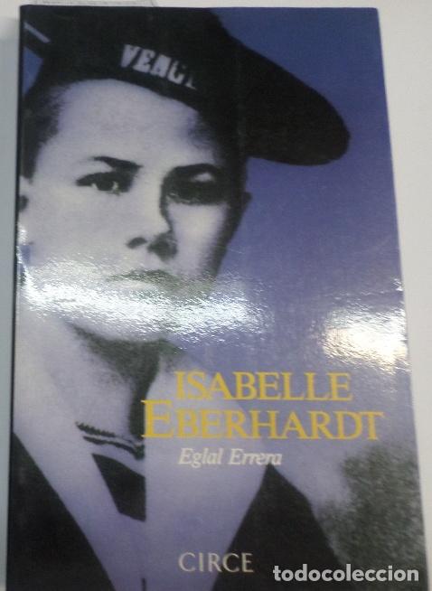 Libros: ISABELLE EBERHARDT Errera, Eglal- EDITORIAL: Circe Ediciones - Errera, Eglal- - Foto 3