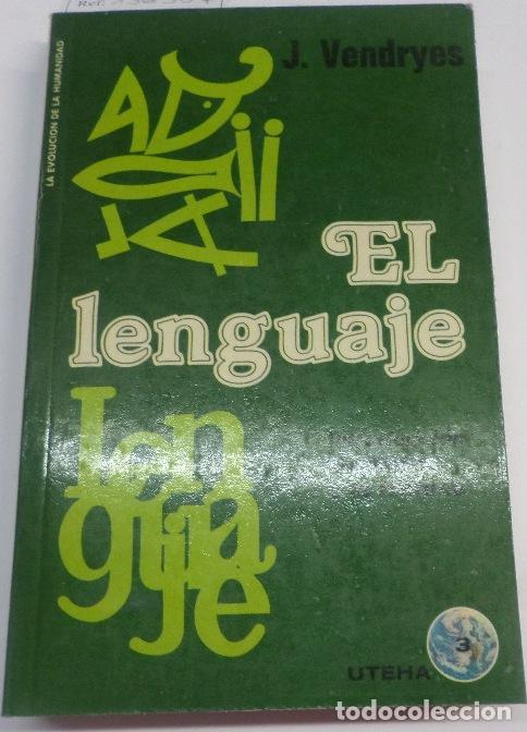 Libros: EL LENGUAJE Vendryes, J.- EDITORIAL: Uteha - Vendryes, J.- - Foto 3