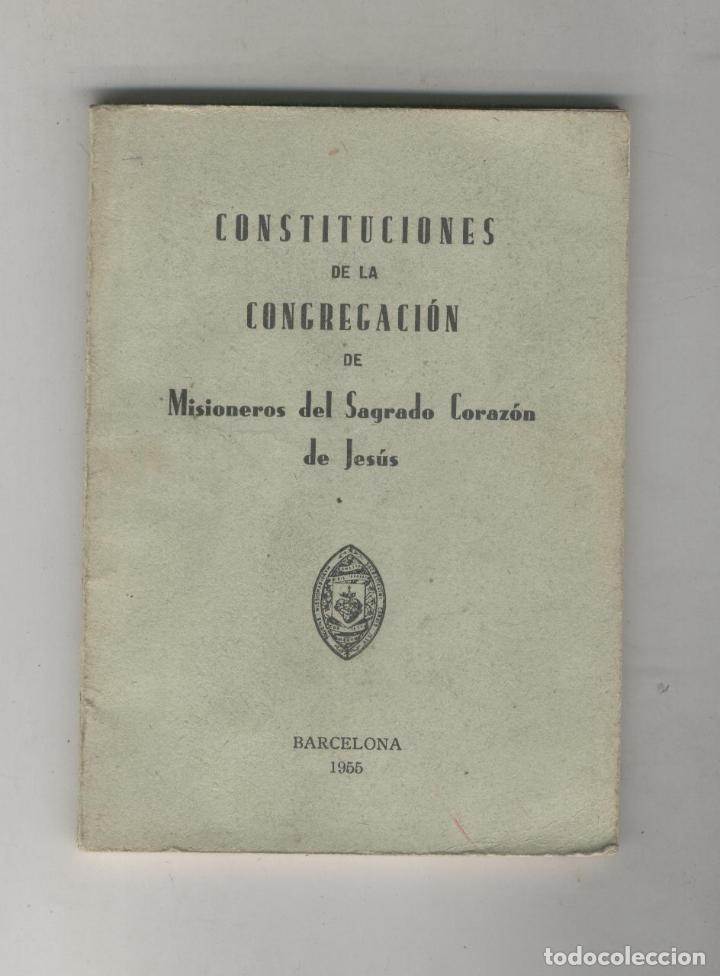 Libros: CONSTITUCIONES DE LA CONGREGACION DE MISIONEROS DEL SAGRADO CORAZON DE JESUS. BARCELONA Misioneros S