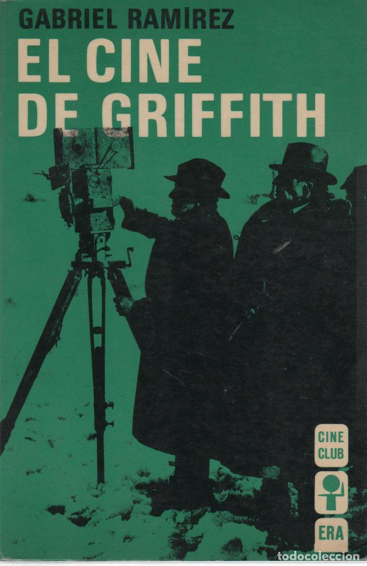 Libros: EL CINE DE GRIFFITH Ram&iacute;rez, Gabriel- EDITORIAL: Ediciones Era - Ram&iacute;rez, Gabriel- - Foto 2