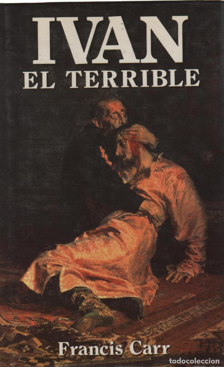 Libros: IVAN EL TERRIBLE Carr, Francis- EDITORIAL: Editorial Edaf, S.A. - Carr, Francis- - Foto 2