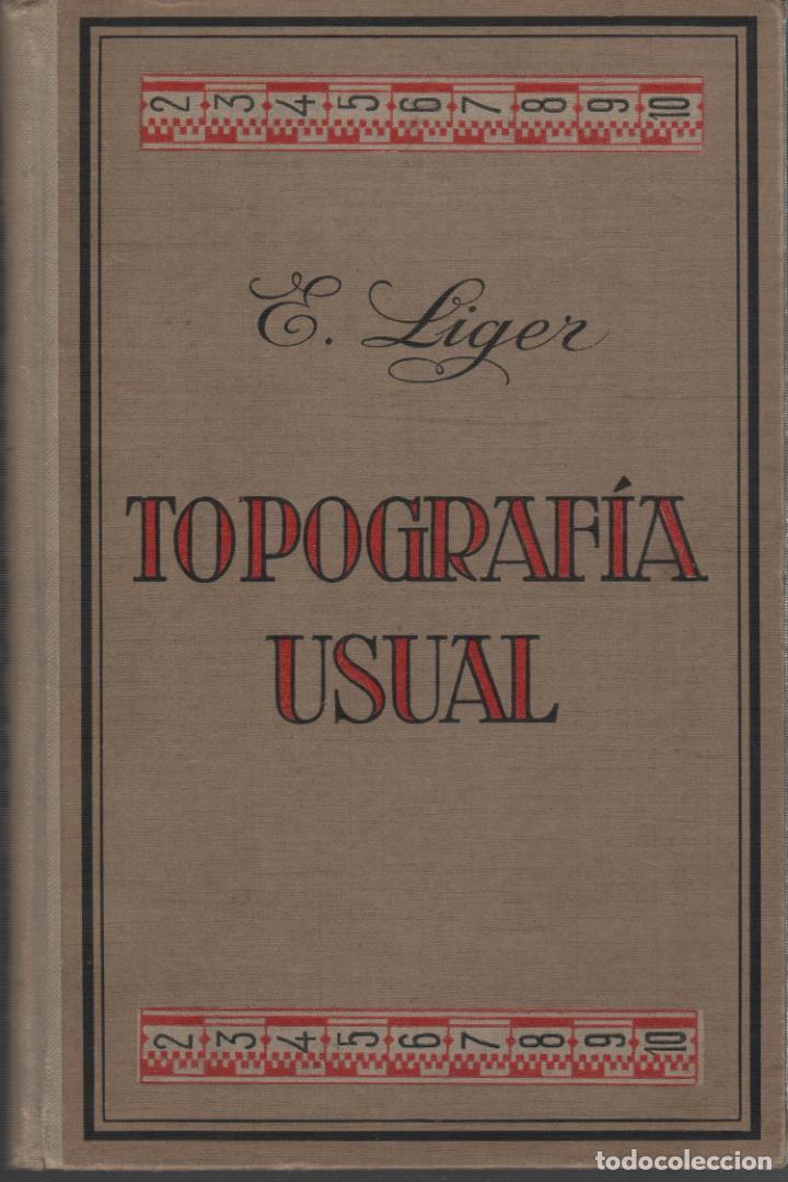 Libros: TOPOGRAFIA USUAL E. Liger - EDITORIAL: Gustavo Gili. - E. Liger - - Foto 2