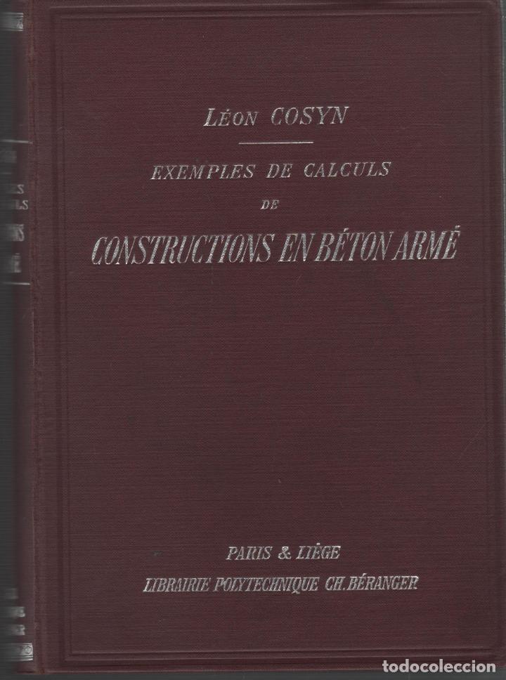Libros: EXEMPLES DE CALCULS DE CONSTRUCTIONS EN BETON ARME Cosyn, L&eacute;on- EDITORIAL: Libra. .Poly. Ch.Beranger - Foto 2