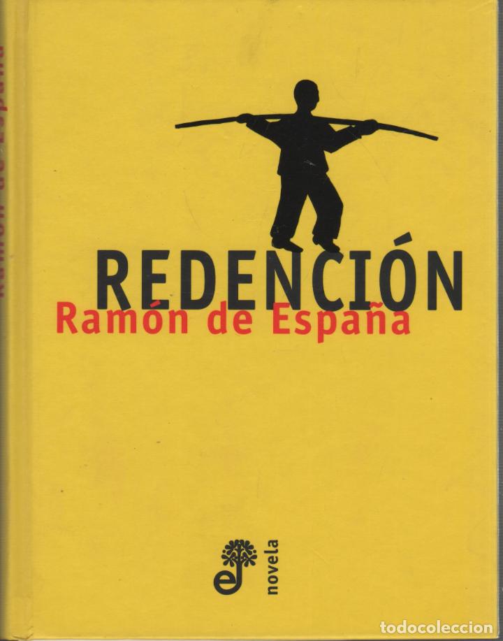 Libros: REDENCION De Espa&ntilde;a, Ramon- EDITORIAL: Ediciones Edhasa - De Espa&ntilde;a, Ramon-